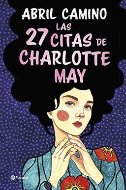 Las 27 citas de Charlotte May (Planeta)