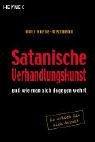 Satanische Verhandlungskunst: Und wie man sich dagegen wehrt