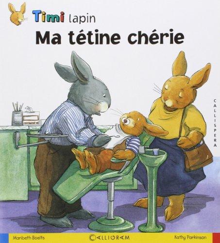 Timi Lapin. Vol. 2006. Ma tétine chérie