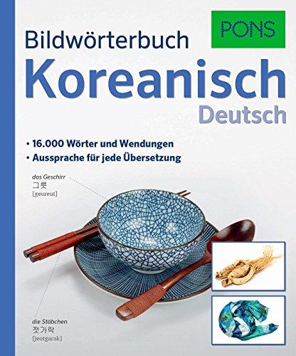 PONS Bildwörterbuch Koreanisch: 16.000 Wörter und Wendungen. Aussprache für jede Übersetzung.