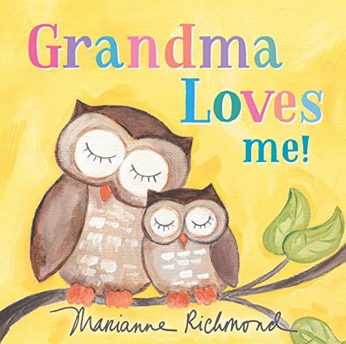 Grandma Loves Me!: A Sweet Baby Animal Book About a Grandmother's Love (Gifts for Grandchildren or Grandma) (Marianne Richmond)