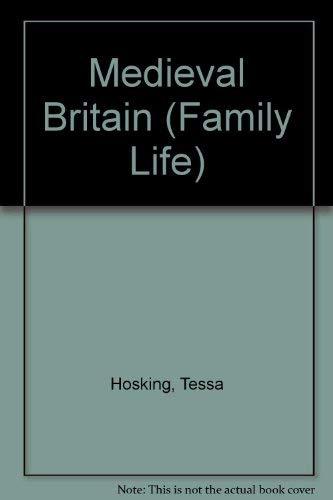 In Medieval Britain (Family Life, Band 10)