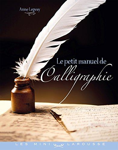 Le petit manuel de calligraphie