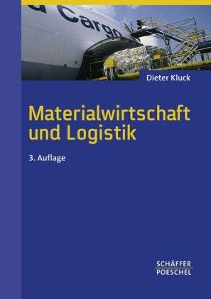 Materialwirtschaft und Logistik: Lehrbuch mit Beispielen und Kontrollfragen