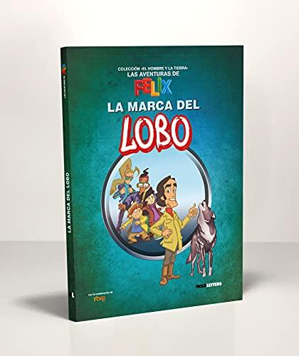 La marca del lobo (Las aventuras de Félix, Band 2)