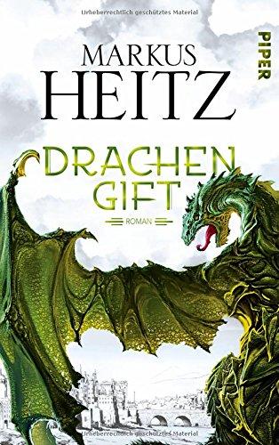 Drachengift: Roman (Drachen (Heitz), Band 3)