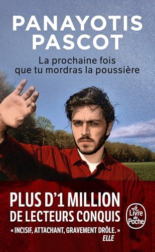 La prochaine fois que tu mordras la poussière