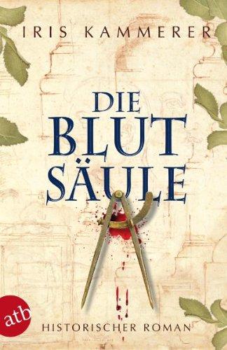 Die Blutsäule: Historischer Roman