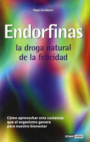 Endorfinas : la droga natural de la felicidad (Muy personal)