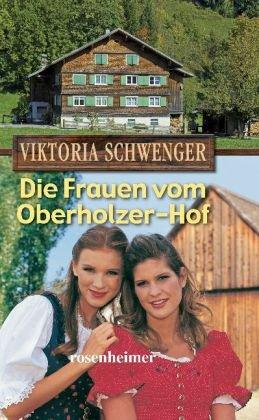 Die Frauen vom Oberholzer-Hof