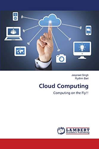 Cloud Computing: Computing on the Fly!!