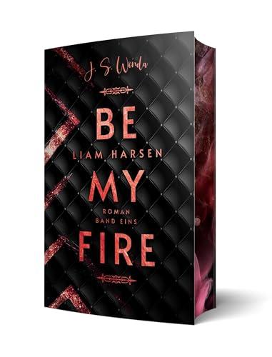 Liam Harsen: Be my fire | Mit wunderschönem Farbschnitt