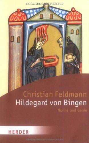 Hildegard von Bingen: Nonne und Genie (HERDER spektrum)