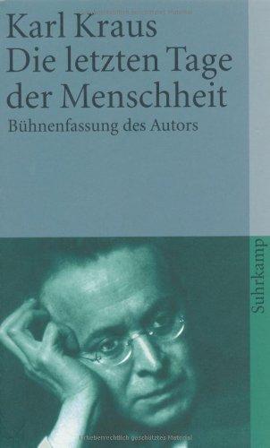 Die letzten Tage der Menschheit: Bühnenfassung des Autors (suhrkamp taschenbuch)