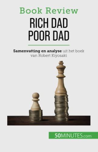 Rich Dad Poor Dad: Rijk worden - een vaardigheid die niet geleerd kan worden