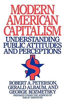 Modern American Capitalism: Understanding Public Attitudes and Perceptions