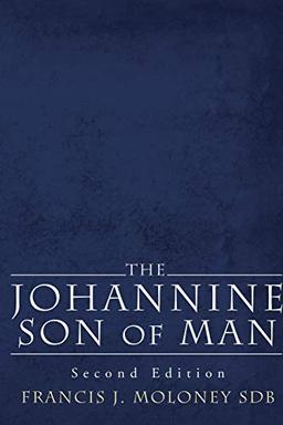 The Johannine Son of Man: Second Edition