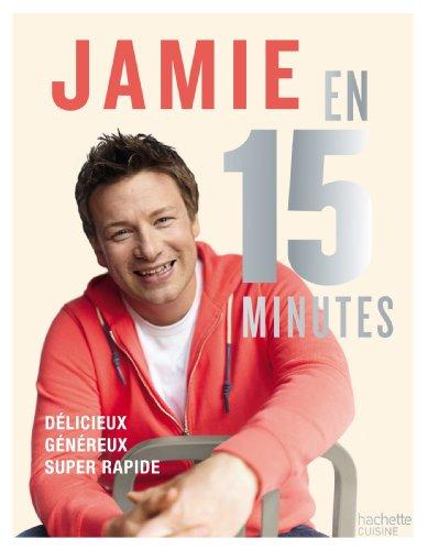 Jamie en 15 minutes : délicieux, équilibré, super-rapide