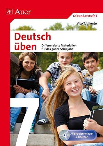 Deutsch üben Klasse 7: Differenzierte Materialien für das ganze Schuljahr (XY üben)