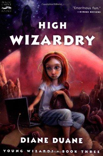 High Wizardry (digest): Young Wizards, Book Three (Young Wizards Series)