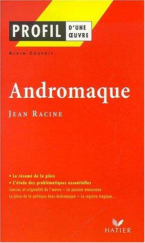 Andromaque (1667), Jean Racine