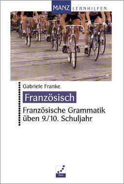 Französische Grammatik üben 9./10. Schuljahr