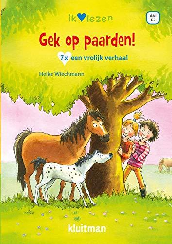 Gek op paarden: 7 x een vrolijk verhaal (Ik hou van lezen)