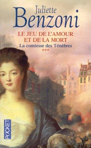 Le jeu de l'amour et de la mort. Vol. 3. La comtesse des ténèbres