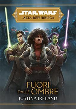 Fuori dalle ombre. L'Alta Repubblica. Star Wars (Vol. 6)