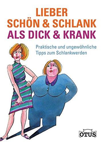 Lieber schlank und rank als dick und krank