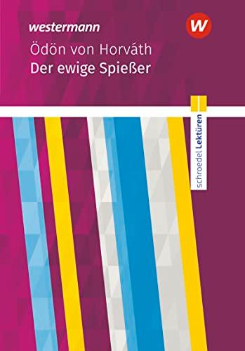 Schroedel Lektüren: Ödön von Horváth: Der ewige Spießer Textausgabe