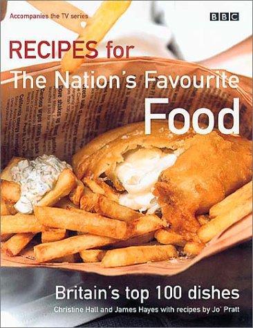 Recipes for the Nation's Favourite Food: Britain's Top 100 Dishes (Cookery)