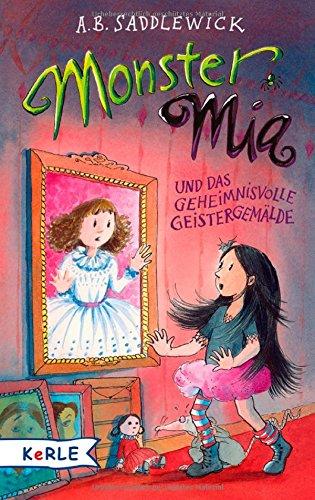 Monster Mia und das geheimnisvolle Geistergemälde