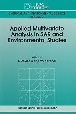 Applied Multivariate Analysis in Sar and Environmental Studies (Eurocourses: Chemical and Environmental Science, 2, Band 2)