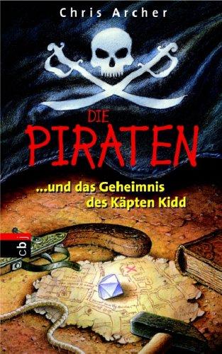 Die Piraten und das Geheimnis des Käpten Kidd