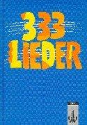 333 Lieder. Unser Liederbuch 2 zum Singen, Spielen und Tanzen: 333 Lieder, Schülerbuch, Allgemeine Ausgabe