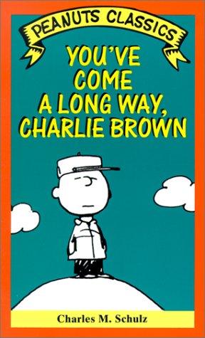 Peanuts Classics. You've Come a Long Way, Charlie Brown