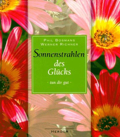 Sonnenstrahlen des Glücks tun dir gut