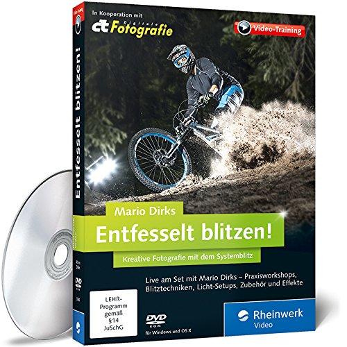 Entfesselt blitzen! - Kreative Fotografie mit Systemblitz (PC+MAC)