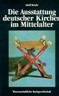 Die Ausstattung deutscher Kirchen im Mittelalter