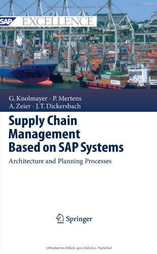 Supply Chain Management Based on SAP Systems: Architecture and Planning Processes (SAP Excellence)