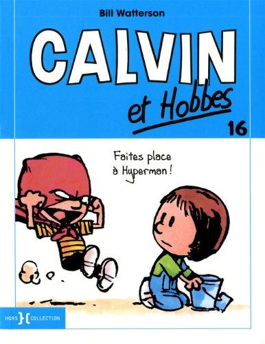 Calvin et Hobbes. Vol. 16. Faites place à Hyperman !