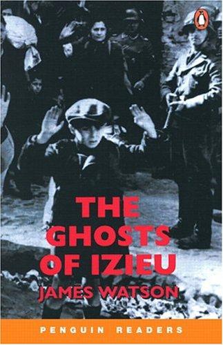 The Ghosts of Izieu (Penguin Readers: Level 3)