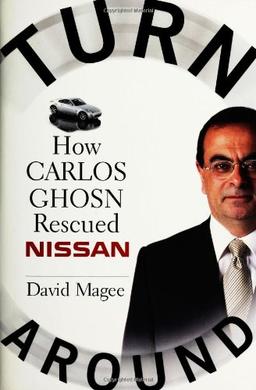 Turnaround: How Carlos Ghosn Rescued Nissan