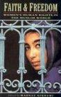 Faith and Freedom: Women's Human Rights in the Muslim World (Gender, Culture, and Politics in the Middle East)