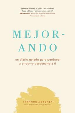 Mejor-Ando: Un diario guiado para perdonar a otros - y perdonarte a ti