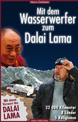 Mit dem Wasserwerfer zum Dalai Lama