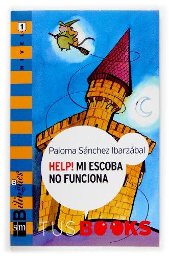 Help! Mi escoba no funciona (Tus books, Band 1)