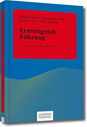 Ermutigende Führung: Für eine Kultur des Wachstums