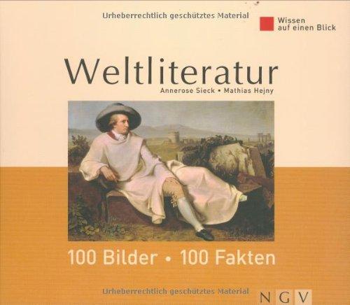 Wissen auf einen Blick. Weltliteratur: 100 Bilder - 100 Fakten